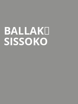 Ballak Sissoko & Vincent Sgal at Cadogan Hall